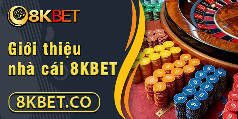 giới thiệu 8kbet